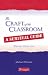 Craft of the Classroom (The Craft of the Classroom)