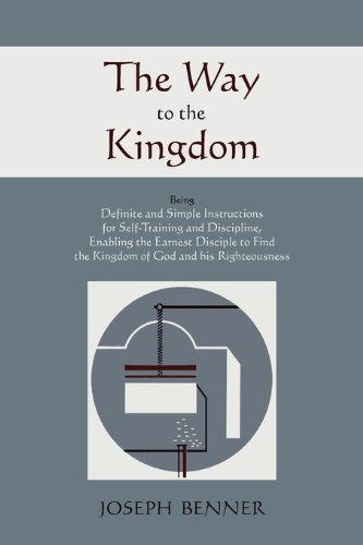 the way to the kingdom being definite and simple instructions for self training and discipline enabling the