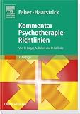 Faber/Haarstrick - Kommentar Psychotherapie-Richtlinien: Von U - R&uuml;ger, A - Dahm und D - Kallinke - 