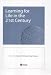 Learning for Life in the 21st Century: Sociocultural Perspectives on the Future of Education