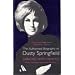 Dancing with Demons: The Authorised Biography of Dusty Springfield