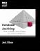 Database Archiving: How to Keep Lots of Data for a Very Long Time: How to Keep Lots of Data for a Very Long Time