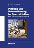 Planung und Bauausführung im Spezialtiefbau 1: Schlitzwand- und Dichtwandtechnik: Tl 1