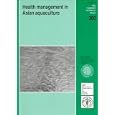 Health Management in Asian Aquaculture (F a O Fisheries Technical Paper, No 360) by Rohana P. Subasinghe, J. Richard Arthur, and Mohamed Shariff