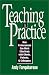 Teaching in Practice: How Professionals Can Work Effectively with Clients, Patients, ...
