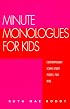 Minute Monologues for Kids
