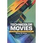 Technicolor Movies: The History of Dye Transfer Printing