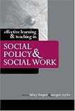 Effective Learning and Teaching in Social Policy and Social Work (Effective Learning and Teaching in Higher Education)