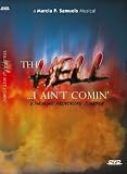 Tell Hell... I Aint Comin
