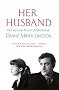 Her Husband: Hughes and Plath: A Marriage
