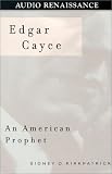 Edgar Cayce: An American Prophet