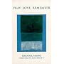 Pray, Love, Remember