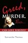 Greed, Murder, Lies�Can Love Survive?