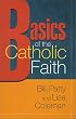 Basics of the Catholic Faith (Best in Rcia Resources)