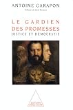 Le gardien des promesses : le juge et la d�mocratie
