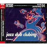 B・G・M 04 jazzy dub clubing