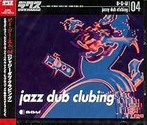 B・G・M 04 jazzy dub clubing
