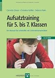 Produkt-Bild: Aufsatztraining f&uuml;r 5. bis 7. Klassen: Ein Manual f&uuml;r Lehrkr&auml;fte mit Unterrichtsmaterialien