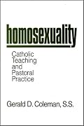 Homosexuality: Catholic Teaching and Pastoral Practice