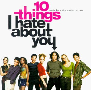 CD-Charts  Music : 10 Things I Hate About You: Music From The Motion Picture