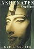 Akhenaten: King of Egypt