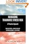 Managing Traumatic Stress Risk: A Proactive Approach