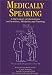 Medically Speaking: A Dictionary of Quotations on Dentistry, Medicine and Nursing