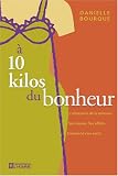 A 10 kilos du bonheur -ne