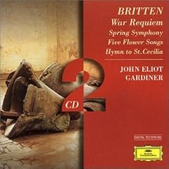 Britten: War Requiem; Spring Symphony; Five Flower Songs; Etc. [Germany]