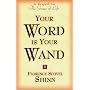 YOUR WORD IS YOUR WAND
