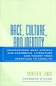 Race, Culture, and Identity: Francophone, West African and Caribbean Literature and Theory from Negritude to Creolite (Caribbean Studies (Lexington Books))