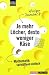 Je mehr L�cher, desto weniger 