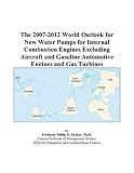 The 2007-2012 World Outlook for New Water Pumps for Internal Combustion Engines Excluding Aircraft and Gasoline Automotive Engines and Gas Turbines
