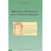 M�thodes math�matiques pour les sciences physiques