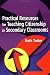 Practical Resources for Teaching Citizenship in Secondary Classrooms