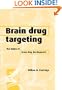 Brain Drug Targeting: The Future of Brain Drug Development