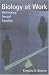 Biology at Work: Rethinking Sexual Equality (The Rutgers Series in Human Evolution) Biology at Work: Rethinking Sexual Equality (The Rutgers Series in Human Evolution)