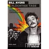 Fl�chtige Tage: Erinnerungen aus dem Weather Undergroundvon "Bill Ayers"