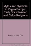 Myths and symbols in pagan Europe : early Scandinavian and Celtic religions
