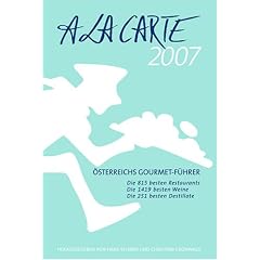 A la Carte 2007. �sterreichs Gourmet + Hotelf�hrer