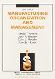 Manufacturing Organization And Management (6th Edition) (Prentice-Hall International Series in Industrial and Systems Engineering)