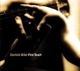Dominic Miller - First Touch ( Audio CD ) - B00028HONG