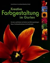 Kreative Farbgestaltung im Garten. Formen und Farben im Garten zur Wirkung bringen
