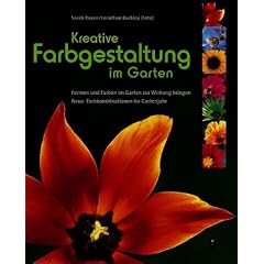 Kreative Farbgestaltung im Garten. Formen und Farben im Garten zur Wirkung bringen