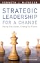 Strategic Leadership for a Change: Facing our Losses, Finding Our Future