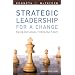 Strategic Leadership for a Change: Facing our Losses, Finding Our Future
