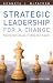 Strategic Leadership for a Change: Facing our Losses, Finding Our Future