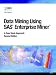 Book Data Mining Using SAS Enterprise Miner: A Case Study Approach