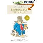 Paddington Here and Now by  Michael Bond and R. W. Alley