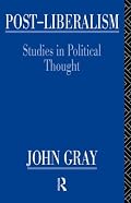 Post-Liberalism: Studies in Political Thought
